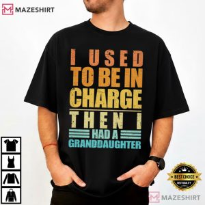 Fathers Day Gift I Used To Be In Charge Funny Girl Dad T Shirt (1)