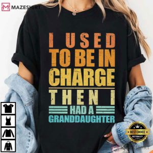 Fathers Day Gift I Used To Be In Charge Funny Girl Dad T Shirt (2)