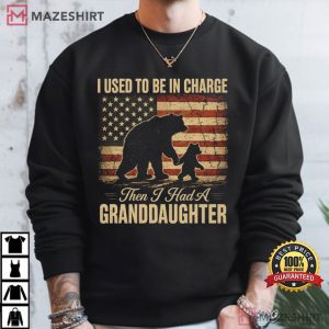 I Used To Be In Charge Then I Had A Granddaughter Bear Patriotic T Shirt (3)