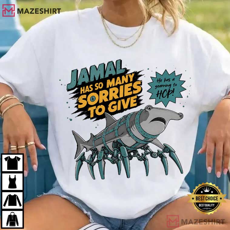 Jamal Has So Many Sorries To Give Funny Dungeon Crawler Carl T-Shirt Jamal Has So Many Sorries To Give Funny Dungeon Crawler Carl T-Shirt