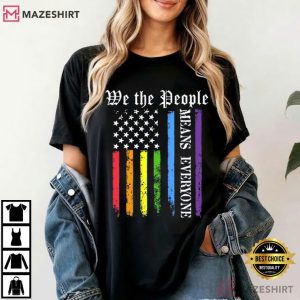 We The People Means Everyone LGBTQ Pride American Flag T Shirt (3)