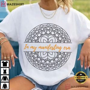 In My Manifesting Era Mandala Positive Vibes T Shirt (2)