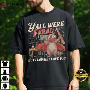 Y'All Were Feral Last Day Of School Teacher Funny Racoon T Shirt (1)