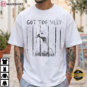 Got Too Silly Funny Goose Meme Animal T Shirt (2)