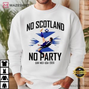 No Scotland No Party We'll Be Coming 2026 Football Fan T Shirt (4)