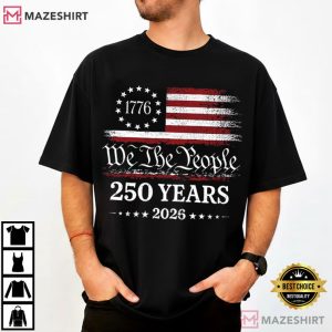 We The People 250th America Anniversary Patriotic USA Flag T Sh (1)