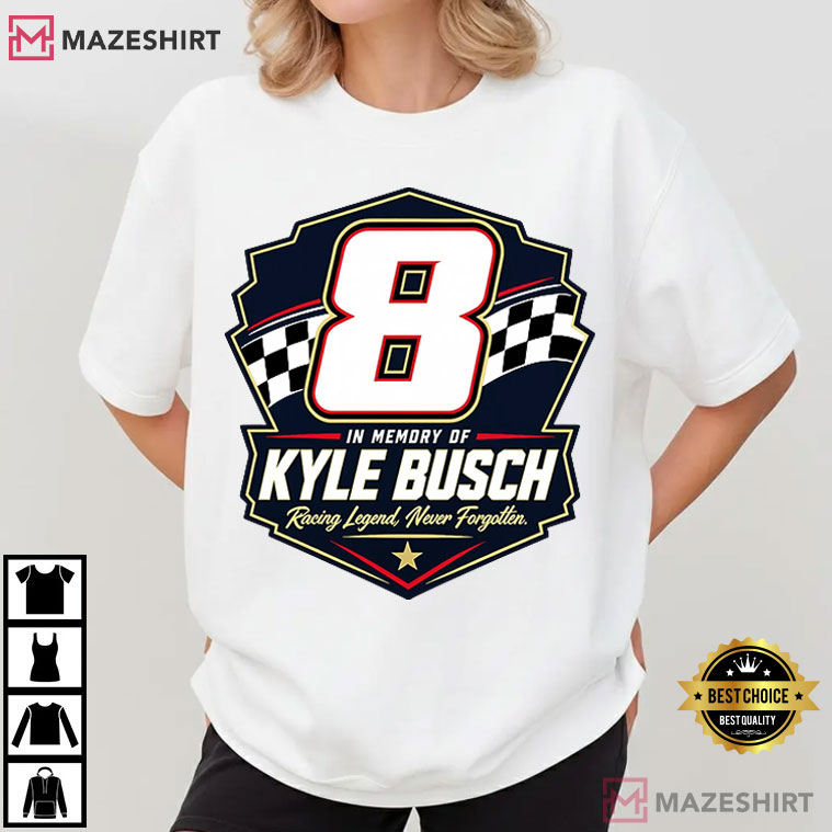 Kyle Busch Tribute NASCAR Legend Memorial Racing T-Shirt Kyle Busch Tribute NASCAR Legend Memorial Racing T-Shirt