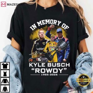 Kyle Busch Rip Rowdy Tribute Motorsport Racing Fan T Shirt (4)