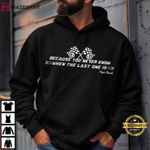Kyle Busch Tribute NASCAR Legend Memorial Racing Fan T Shirt (4)