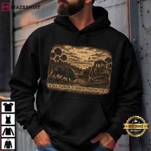 Florida Ranch Old Florida Is Worth Fighting For T Shirt (2)