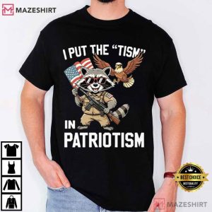 Raccoon I Put The Tism In Patriotism 4th Of July T Shirt (1)