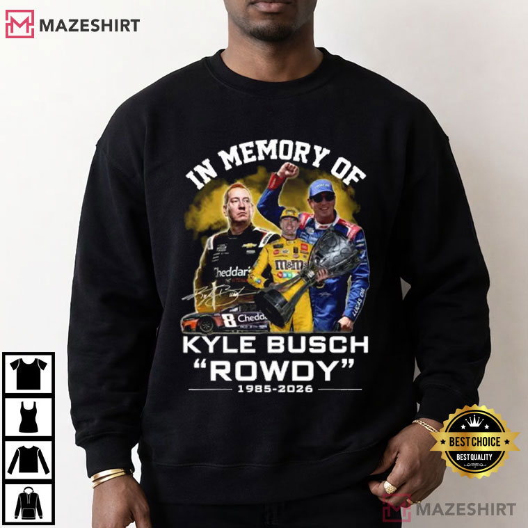 In Memory Motorsport Kyle Busch Rip Rowdy Tribute Racing Fan T-Shirt In Memory Motorsport Kyle Busch Rip Rowdy Tribute Racing Fan T-Shirt