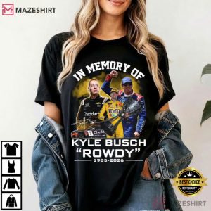 In Memory Motorsport Kyle Busch Rip Rowdy Tribute Racing Fan T Shirt (3)