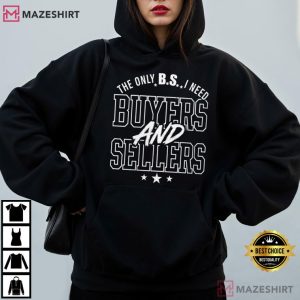 The Only BS I Need Buyers And Sellers Realtor Funny Real Estate Agen (3)