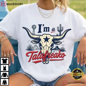 Bull Skull I'm A Talafreako Texas T Shirt (2)