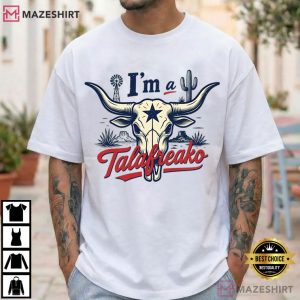 Bull Skull I'm A Talafreako Texas T Shirt (3)