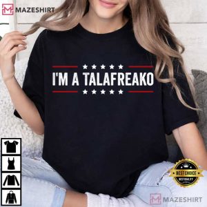 I'm A Talafreako Texas 2026 Political T Shirt (3)