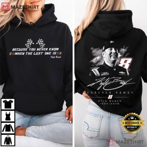 Kyle Busch Memorial Forever Rowdy NASCAR Legend Tribute T Shirt (3)