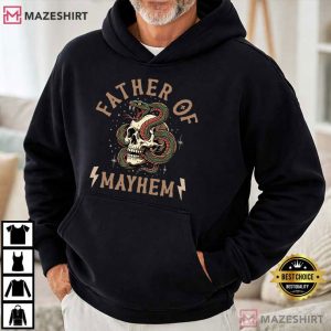 Father Of Mayhem Dad Skeleton Father's Day T Shirt (3)