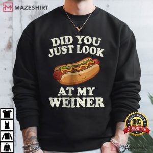 Did You Just Look At My Wiener Funny 4th Of July Patriotic T Shirt (2)