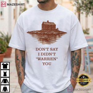 Widow's Bay Don't Say I Didn't Warren You Movie T Shirt (1)