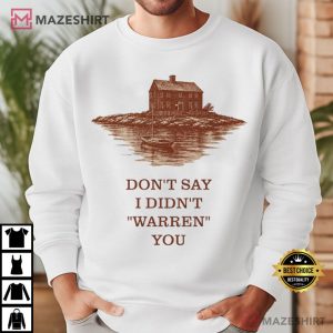Widow's Bay Don't Say I Didn't Warren You Movie T Shirt (2)