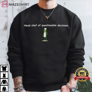 Frog Head Chef Of Questionable Decisions Funny Chef T Shirt (4)
