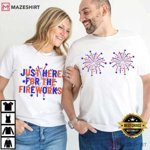 Just Here For The Fireworks Funny 4th Of July Couple Shirts (3)