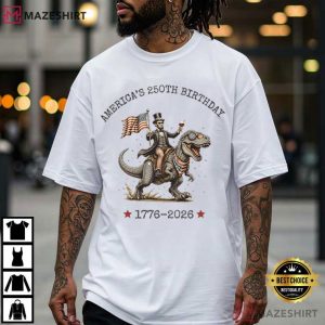 Abraham Lincoln Riding Dinosaur America’s 250th Birthday Patriotic T-Shirt