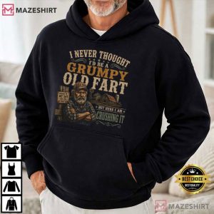 Grumpy Old Fart Funny Senior Humor T Shirt (4)