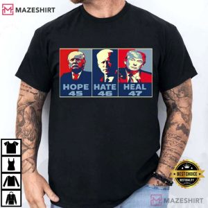 Trump Joe Biden Hope 45 Hate 46 Heal 47 Political T Shirt (1)
