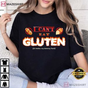 I Can’t Eat Gluten It Makes My Tummy Hurt T Shirt (2)