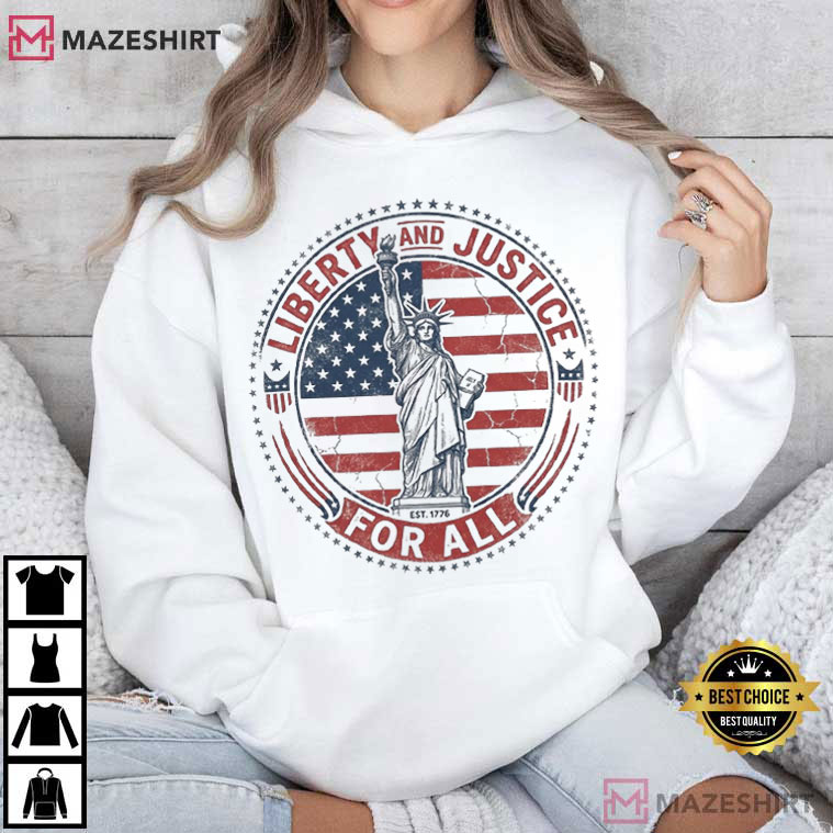 Liberty And Justice For All Progressive Patriotic Fourth Of July T-Shirt Liberty And Justice For All Progressive Patriotic Fourth Of July T-Shirt