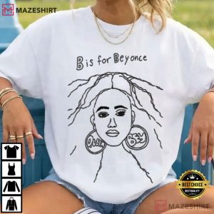 Queen Bey B Is For Beyonce Music Fan Gift T Shirt (2)