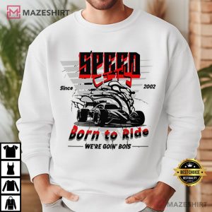 Speed Born To Ride Racing Car T Shirt (3)
