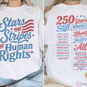 Stars And Stripes And Human Rights 250 Years Independence Day T Shirt
