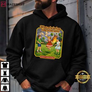 Stylish What A Fucked Up Time To Be Alive Dark Humor T Shirt (3)