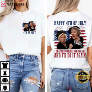 Happy 4th Of July I Slapped Ouiser Boudreaux Funny Steel Magnolias T (3)