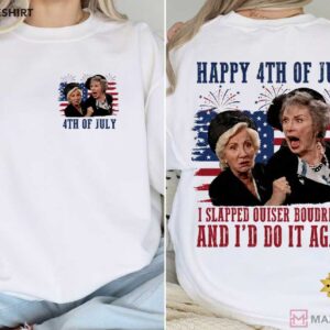 Happy 4th Of July I Slapped Ouiser Boudreaux Funny Steel Magnolias T
