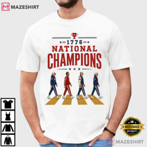 Patriotic 4th Of July 1776 National Champs Founding Fathers T Shirt (4)