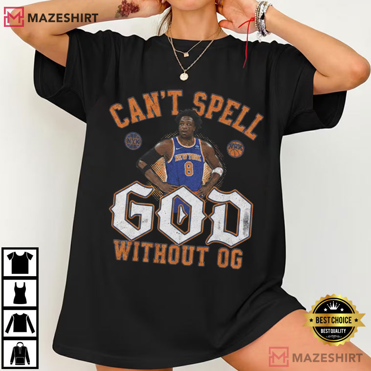 Can't Spell God Without OG New York Knicks T-Shirt Can't Spell God Without OG New York Knicks T-Shirt