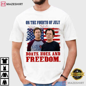 Boats Hoes And Freedom Funny Step Brothers 4th Of July T Shirt (4)