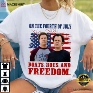 Boats Hoes And Freedom Funny Step Brothers 4th Of July T Shirt (3)