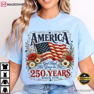God Shed 250 Years Flag And Poppies Patriotic Floral T Shirt (3)