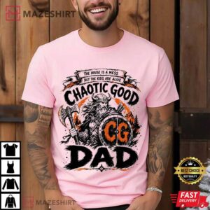Chaotic Good Dad The House Is A Mess Funny Gamer T Shirt (4)