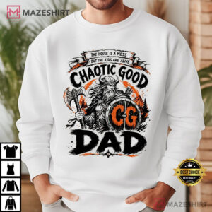 Chaotic Good Dad The House Is A Mess Funny Gamer T Shirt (2)