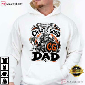 Chaotic Good Dad The House Is A Mess Funny Gamer T Shirt (3)