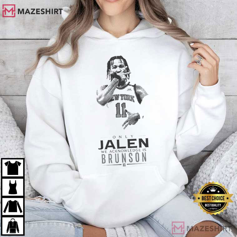Only Jalen We Acknowledge Is Brunson Knicks Champs Basketball T-Shirt Only Jalen We Acknowledge Is Brunson Knicks Champs Basketball T-Shirt
