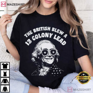 The British Blew A 13 Colony Lead Funny 4th Of July T Shirt (1)