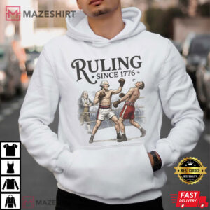 Ruling Since 1776 4th Of July Funny Founding Fathers T Shirt (4)